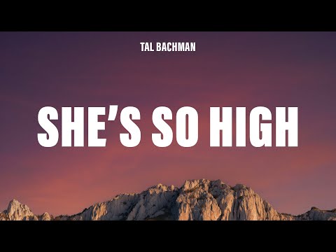 Tal Bachman - She's So High (Lyrics)