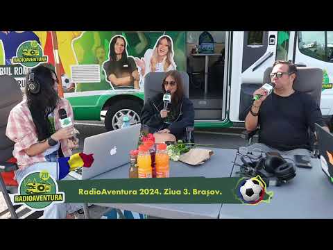 RadioAventura 2024: Bună dimineața, Brașov!
