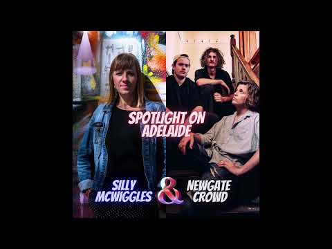 #SPOTLIGHT - Silly talks Adelaide with NEWGATE CROWD
