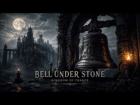 Kingdom of Trance - Bell Under Stone 👑