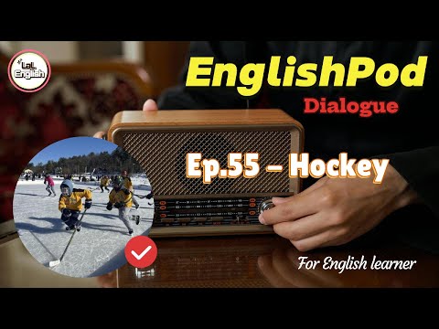 Dialogue Ep.55 - Hockey #EnglishPod