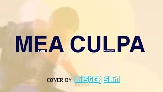 SOUF  - MEA CULPA (Cover by Mister Sam)