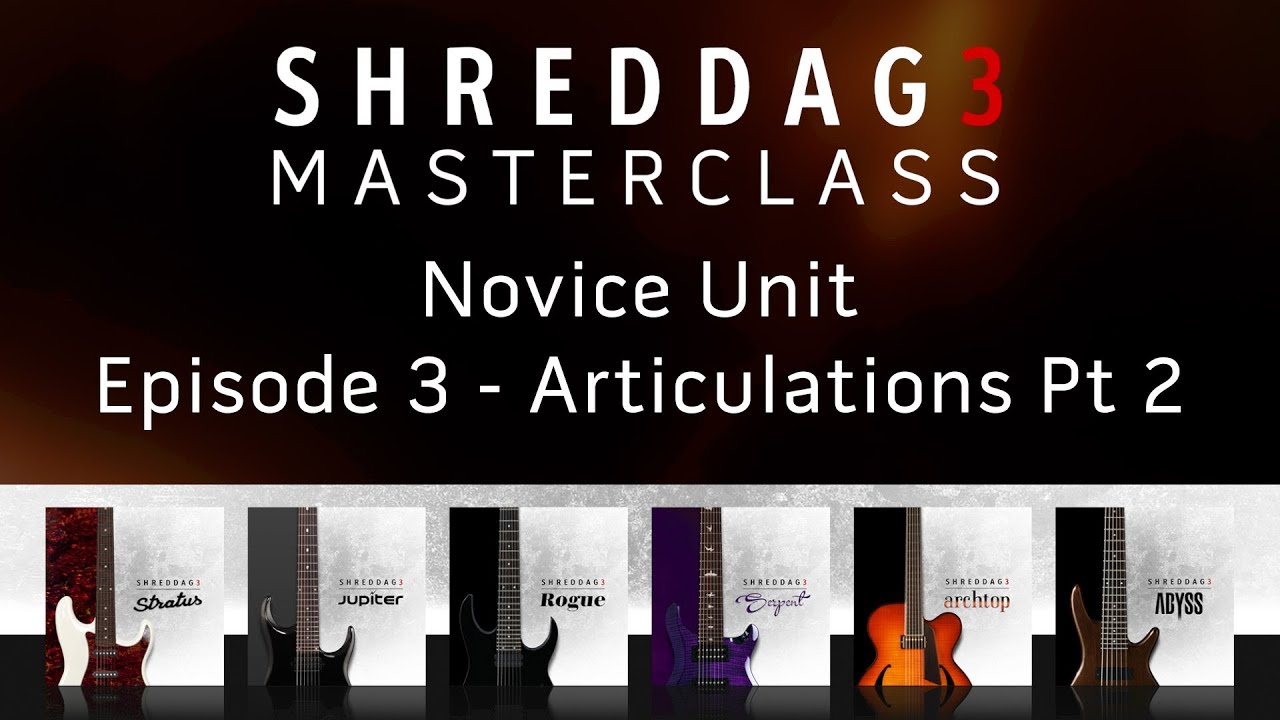 Shreddage 3 Masterclass Episode 3: Riffs & Rhythm Articulations