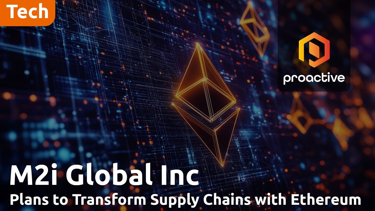 M2i Global forms Ethereum reserve: new blockchain focused company to hold Ethereum as treasury asset