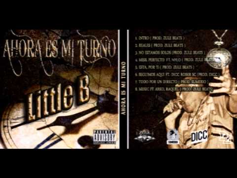 Little B - Seguimos aqui ft DICC ft ROBER SC(prod.Dicc)