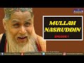 Mullah Nasruddin Episode 1