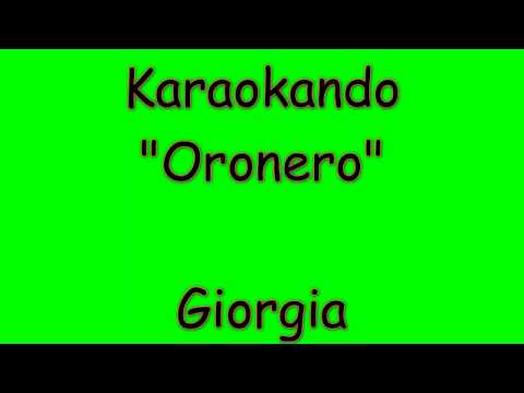 Karaoke Italiano - Oronero - Giorgia ( Testo )