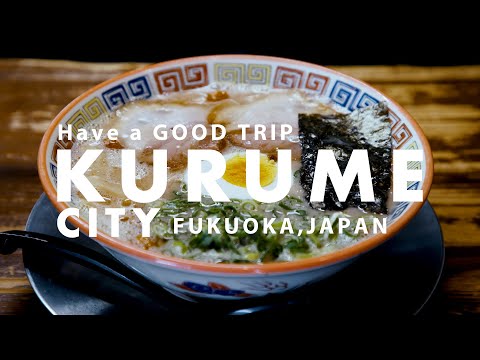 Have a GOOD TRIP KURUME CITY_Full ver