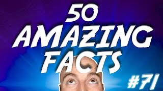 50 AMAZING Facts to Blow Your Mind! #71