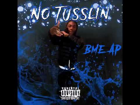 BME AP - “No Tussling” [Official Audio]