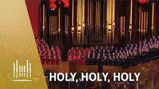 Holy, Holy, Holy - Mormon Tabernacle Choir