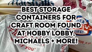 Must-Have Craft Storage Containers | Hobby Lobby, Michaels & More!