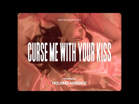 Holding Absence -  Curse Me With Your Kiss (OFFICIAL LYRIC VIDEO)