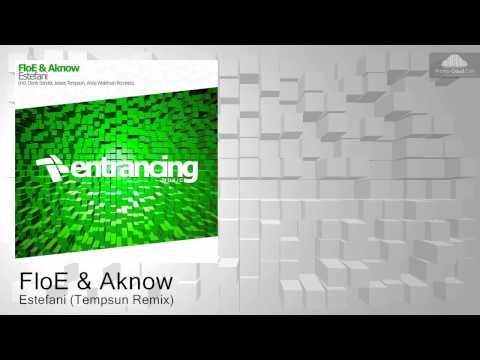 FloE & Aknow - Estefani (Tempsun Remix) [Trance]