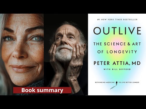 Summary of Outlive by Dr. Peter Attia: How to Live Longer and Healthier