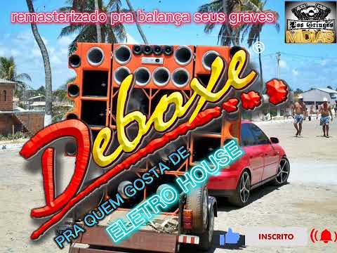 ELETRO HOUSE - DEBOXE - 2022