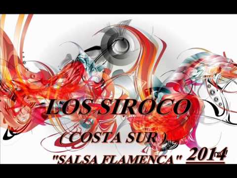 LOS SIROCO - costa sur - salsa flamenca 2014