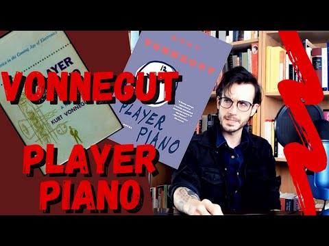 Intro to Kurt Vonnegut's Player Piano