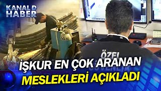 En Çok Eleman Aranan Meslekler Belli Oldu! İşte En Çok İşçi Aranan 3 M