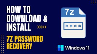 How to Download and Install 7z Password Recovery For Windows