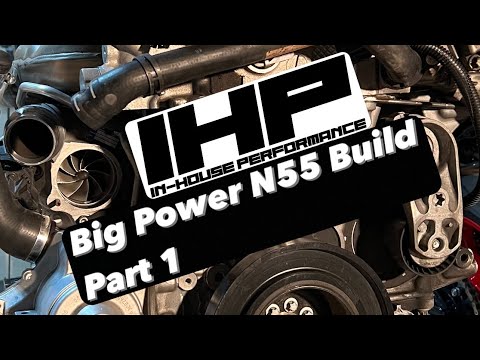 In House Performance Big Power N55 Build