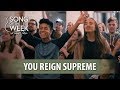 Song of the Week 2019 – #11 – “You Reign Supreme”