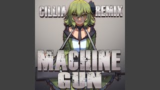 Download lagu Machine Gun (feat. Gumi) (Cillia Remix) mp3