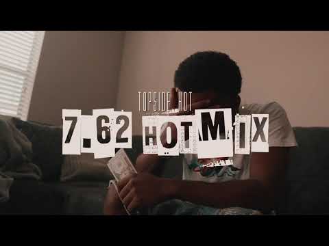 Topside Hot- 7.62 Hotmix (Official Video)