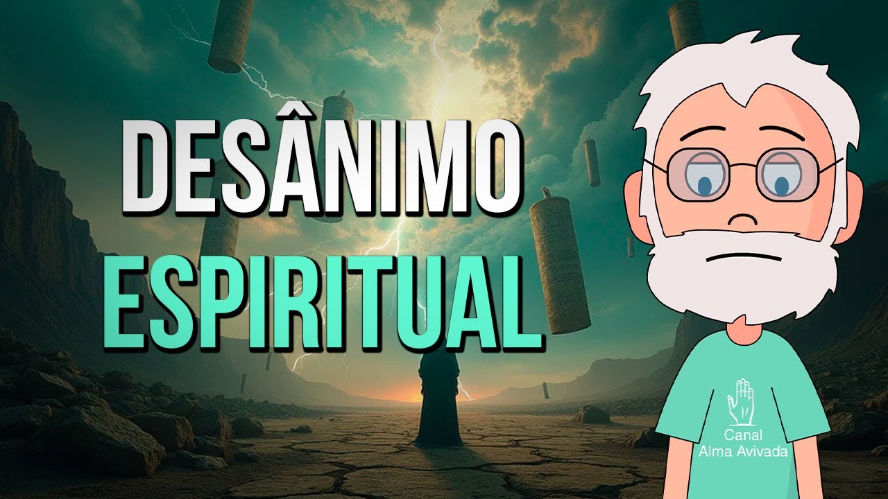 Como VENCER o DESÂNIMO ESPIRITUAL e Renovar sua Fé Profundamente