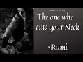 The One Who Cuts Your Neck Rumi Quotes Shorts