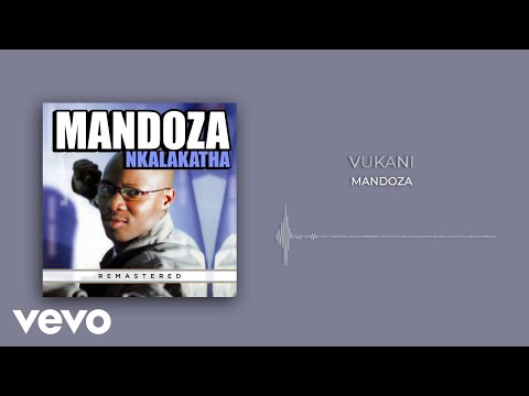 Mandoza - Vukani (Remastered 2023 / Visualizer)