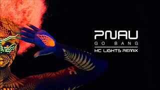 Pnau - Go Bang (Kc Lights Remix) video