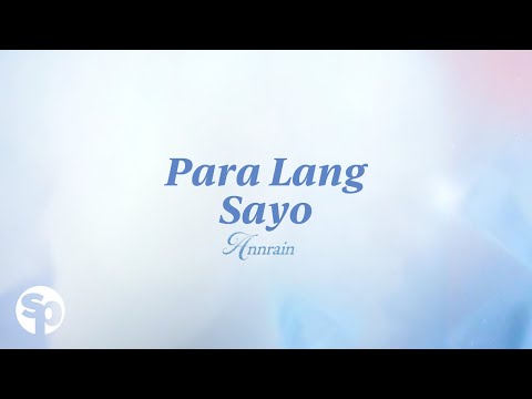 Annrain - 'Para Lang Sa’yo' Official Lyric Video