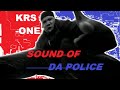 KRS ONE SOUND OF DA POLICE 4K