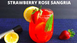 Rose Sangria | Sparkling Strawberry Rose Sangria Recipe