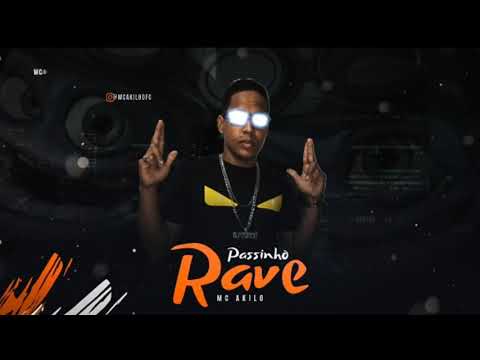 MC AKILO - PASSINHO RAVE ( DL NO BEAT )