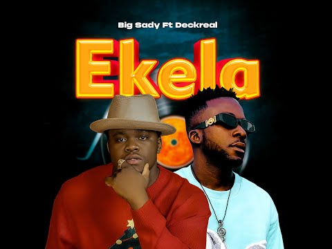 Big Sady ft Decky Real - Ekela (official lyric audio)