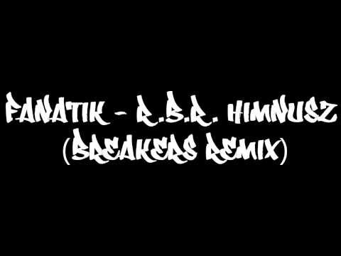 Fanatik - R.B.R. Himnusz (Breakers Remix)