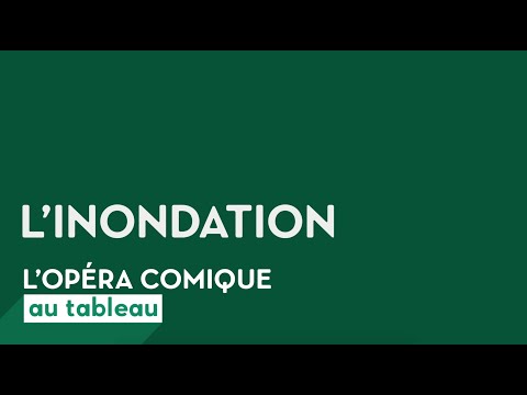 L'Opéra Comique au tableau - L'Inondation