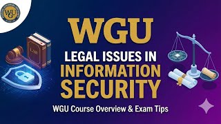 WGU - Legal Issues in Information Security - C841