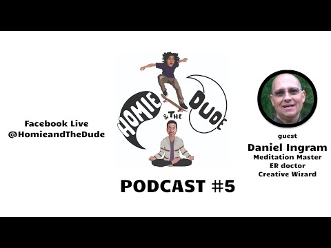 Homie & The Dude #5 - Daniel Ingram