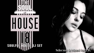 The Soul of House Vol. 18 (Soulful House Mix)