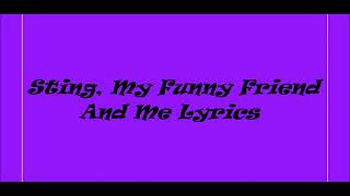 Sting, My Funny Friend And Me Lyrics