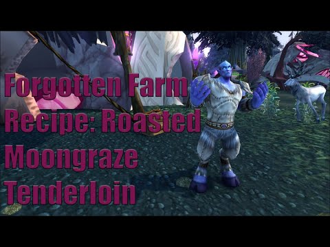 Make 9k Gold with Recipe: Roasted Moongraze Tenderloin Forgotten Farm Friday