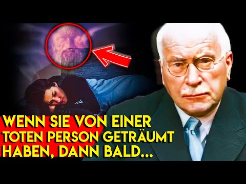 DAS IST SEHR ERNST! Psychotherapeut Karl Jung über Träume mit verstorbenen Menschen