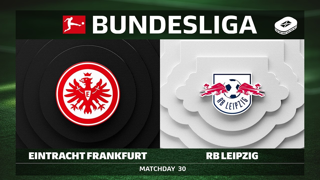 LIVE 🔴 Eintracht Frankfurt vs. RB Leipzig | Matchday 30 - Bundesliga 2025/26