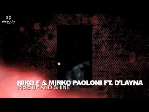 Niko F & Mirko Paoloni Ft. D'Layna - Rise up And Shine
