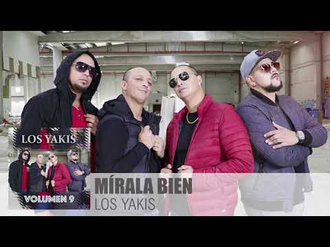 LOS YAKIS - MÍRALA BIEN