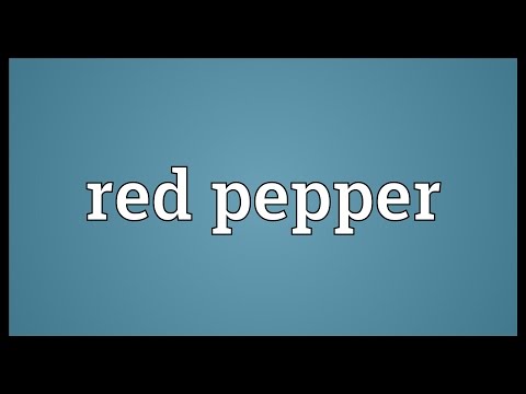 Red pepper Meaning