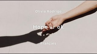 Hope ur ok - Olivia Rodrigo | Traduction en français